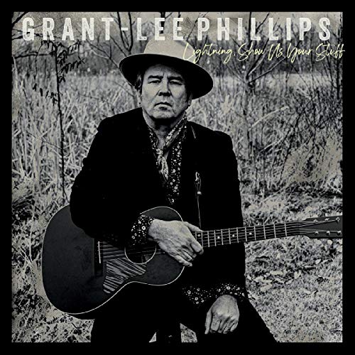 Grant-Lee Phillips/Lightning, Show Us Your Stuff