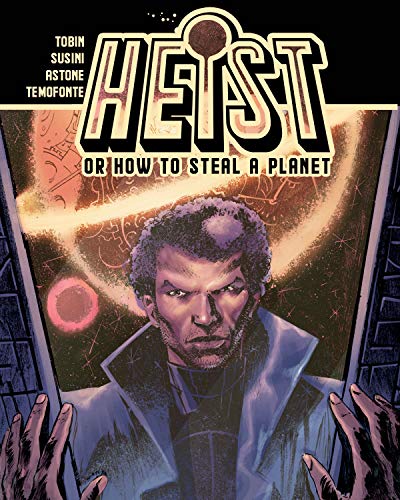 Paul Tobin/Heist, or How to Steal a Planet Complete Series
