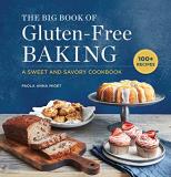 Paola Anna Miget The Big Book Of Gluten Free Baking A Sweet And Savory Cookbook 
