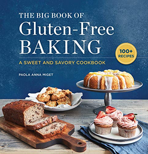 Paola Anna Miget The Big Book Of Gluten Free Baking A Sweet And Savory Cookbook 