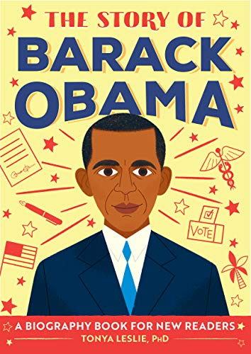 Leslie,Tonya,PhD/The Story of Barack Obama@ An Inspiring Biography for Young Readers