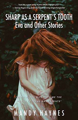 Mandy Haynes/Sharp as a Serpent's Tooth@ Eva and other stories