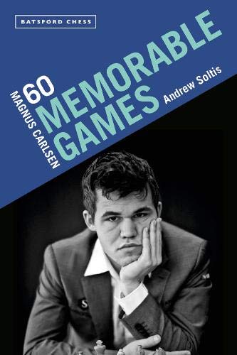 Andrew Soltis Magnus Carlsen 60 Memorable Games 