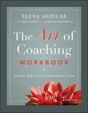 Lori Cohen The Art Of Coaching Workbook Tools To Make Every Conversation Count 