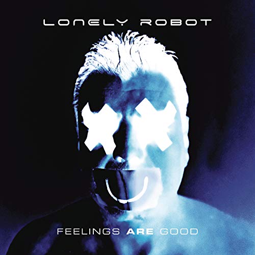 Lonely Robot/Feelings Are Good