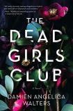 Damien Angelica Walters The Dead Girls Club 