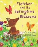 Julia Rawlinson Fletcher And The Springtime Blossoms A Springtime Book For Kids 