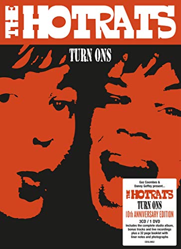 The Hotrats/Turn Ons: 10th Anniversary Edition (3CD+DVD)