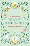 Kendra Tierney The Catholic All Year Prayer Companion The Liturgical Year In Practice 