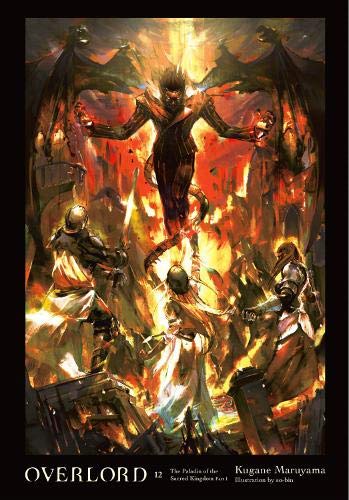 Kugane Maruyama/Overlord, Vol. 12 (Light Novel)@ The Paladin of the Sacred Kingdom Part I