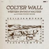 Colter Wall Western Swing & Waltzes And Ot 