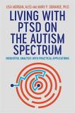 Lisa Morgan Living With Ptsd On The Autism Spectrum Insightful Analysis With Practical Applications 