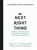 Emily P. Freeman The Next Right Thing Guided Journal A Decision Making Companion 