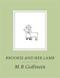 M. B. Goffstein Brookie And Her Lamb 