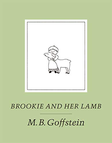 M. B. Goffstein Brookie And Her Lamb 