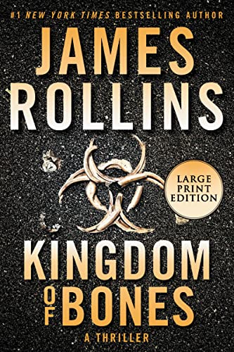 James Rollins/Kingdom of Bones@ A SIGMA Force Novel@LARGE PRINT