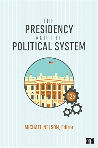 Michael Nelson The Presidency And The Political System 0012 Edition; 