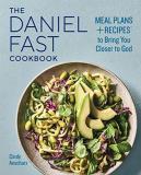 Cindy Anschutz The Daniel Fast Cookbook Meal Plans And Recipes To Bring You Closer To God 