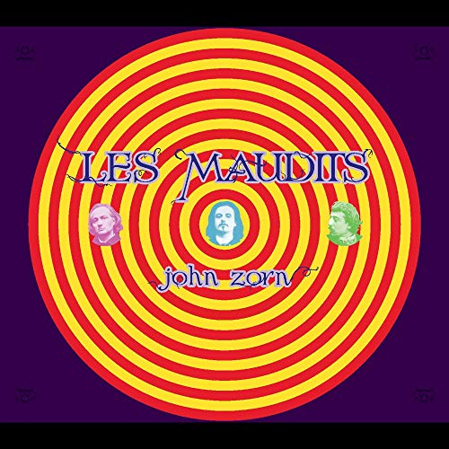 John Zorn/Les Maudits