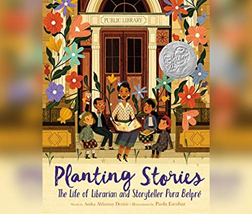 Anika Aldamuy Denise/Planting Stories@ The Life of Librarian and Storyteller Pura Belpr?