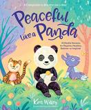 Kira Willey Peaceful Like A Panda 30 Mindful Moments For Playtime Mealtime Bedtim 