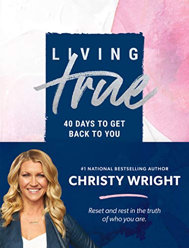 Christy Wright/Living True@ 40 Days to Get Back to You