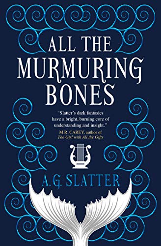 Angela Slatter/All the Murmuring Bones