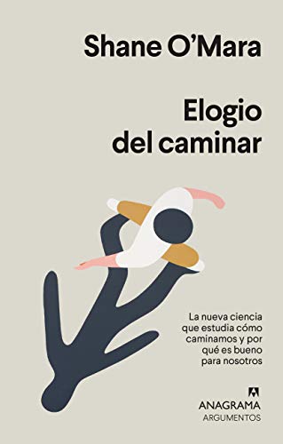 Shane O'Mara/Elogio del Caminar