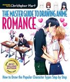 Christopher Hart The Master Guide To Drawing Anime Romance 4 How To Draw Popular Character Types S 