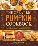 Michalczyk Maggie The Great Big Pumpkin Cookbook A Quick And Easy Guide To Making Pancakes Soups 