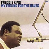 Freddie King My Feeling For The Blues 