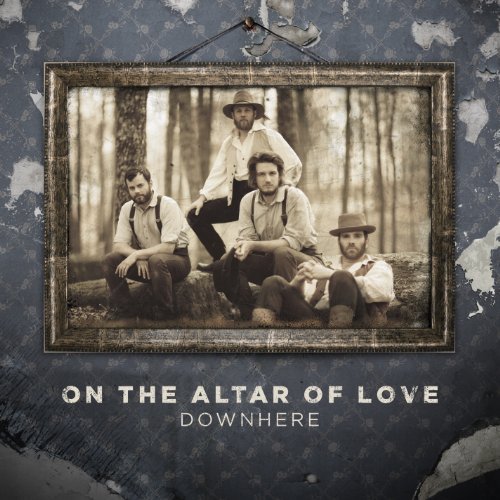 Downhere/On The Altar Of Love