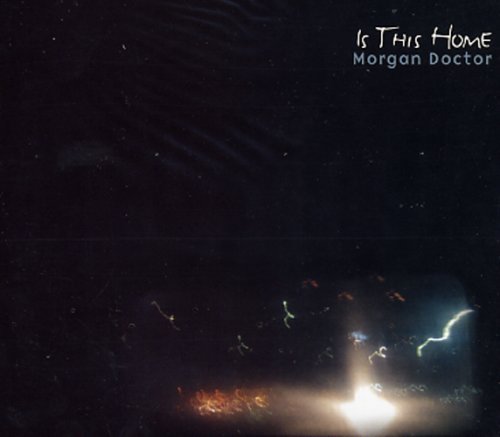 Morgan Doctor/Is This Home