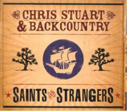Chris Stuart & Backcountry Saints & Strangers 