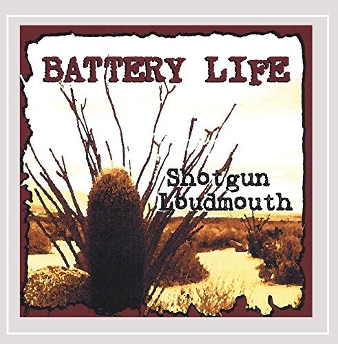 Battery Life/Shotgun Loudmouth