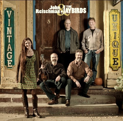 John & The Jaybirds Reischman/Vintage & Unique