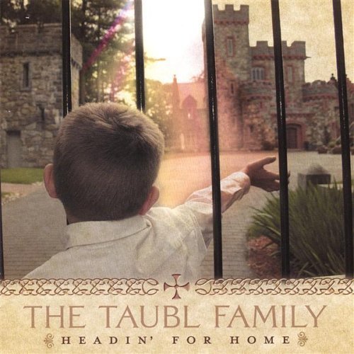 Taubl Family Headin' For Home 