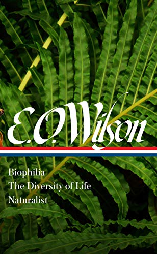 Edward O. Wilson E. O. Wilson Biophilia The Diversity Of Life Naturalist (loa 