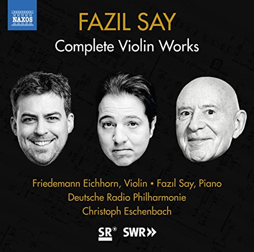 Say / Eichhorn / Eschenbach/Complete Violin Works