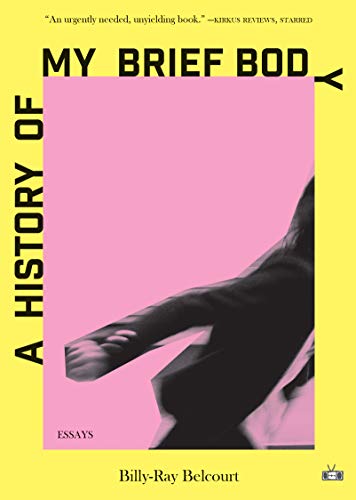 Billy-Ray Belcourt/A History of My Brief Body