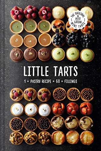 Meike Schaling Little Tarts 1 X Pastry Recipe + 60 X Fillings 