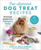 Cayla Gallagher Pup Approved Dog Treat Recipes 80 Homemade Goodies From Paddington's Pantry 