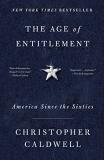 Christopher Caldwell The Age Of Entitlement America Since The Sixties 