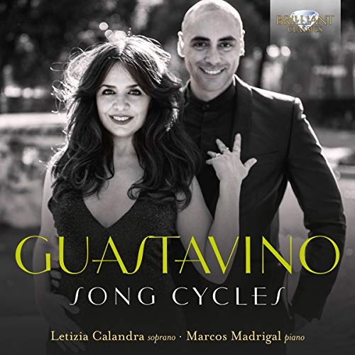 Guastavino / Calandra / Madrig/Song Cycles