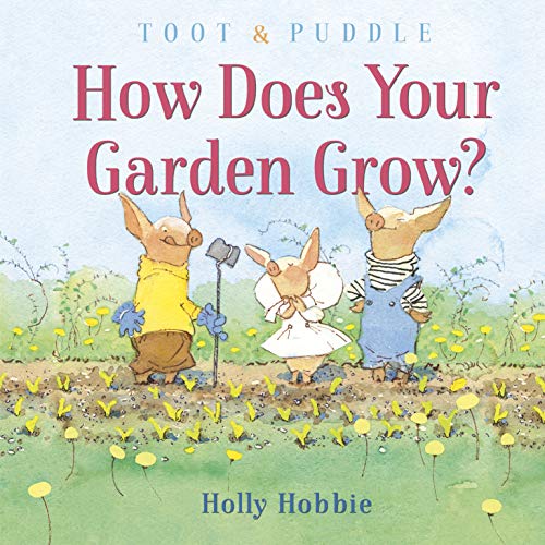 Holly Hobbie Toot & Puddle How Does Your Garden Grow? 