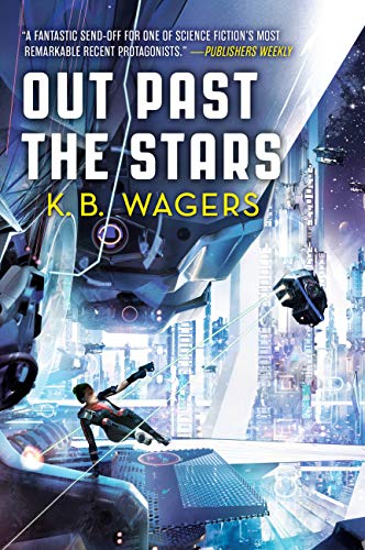 K. B. Wagers/Out Past the Stars
