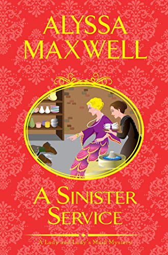 Alyssa Maxwell/A Sinister Service