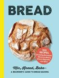 Adams Media Bread Mix Knead Bake A Beginner's Guide To Bread Mak 