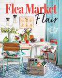 Lisa Marie Hart Flea Market Flair Fresh Ideas For Vintage Finds 