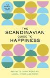 Tim Rayborn The Scandinavian Guide To Happiness The Nordic Art Of Happy And Balanced Living With 